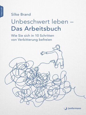 cover image of Unbeschwert leben--das Arbeitsbuch